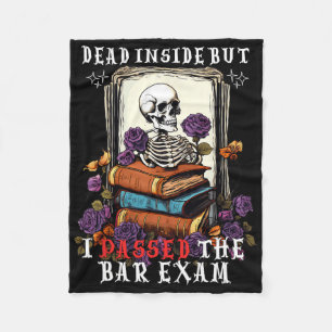 Dead Inside But I Ped The Bar Exam Funny New Lawye Fleece Blanket