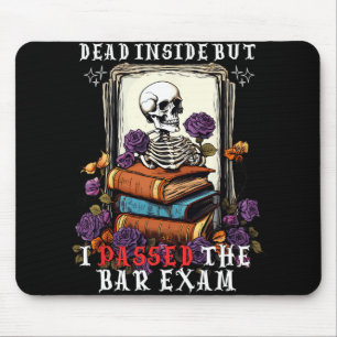 Dead Inside But I Ped The Bar Exam Funny New Lawye Mouse Pad
