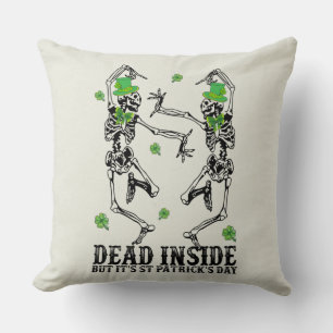 Dead Inside But It’s St Patrick’s Day - Skeletons Throw Pillow