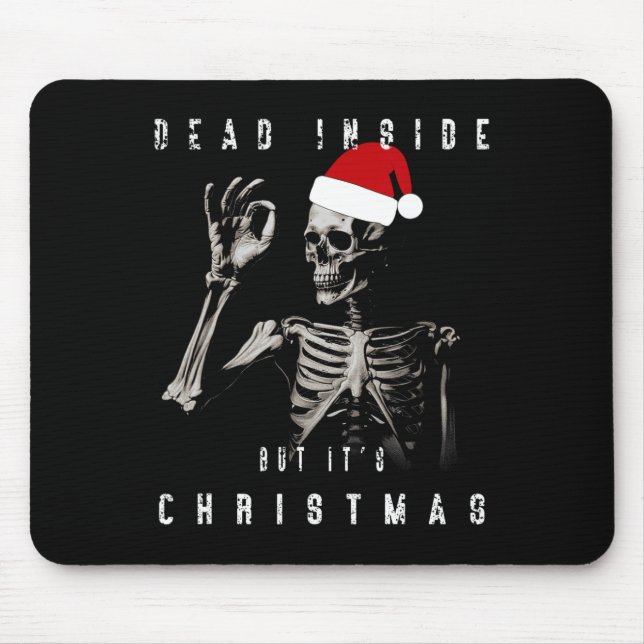 Dead Inside But It's Christmas  Mouse Pad (Front)