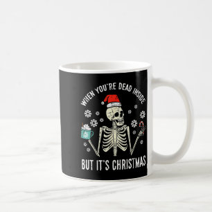 Dead Inside But Its Christmas Skeleton Coffee Xmas Coffee Mug
