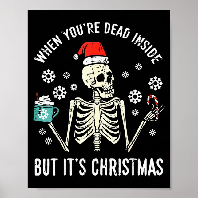 Dead Inside But Its Christmas Skeleton Coffee Xmas Poster (Front)