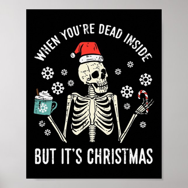 Dead Inside But Its Christmas Skeleton Coffee Xmas Poster (Front)