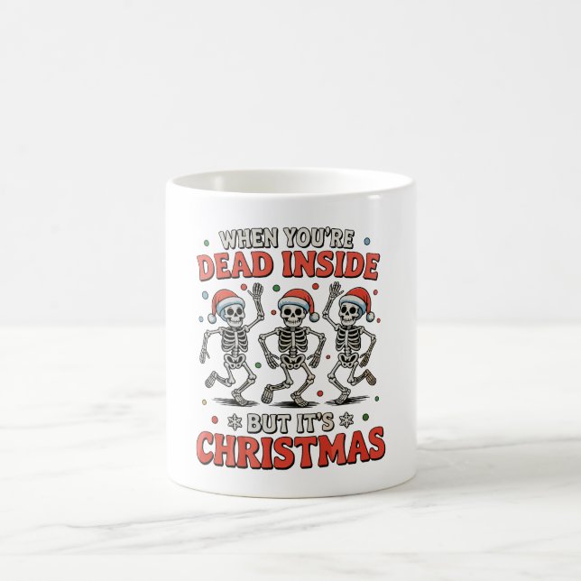 Dead Inside But It's Christmas Skeleton Dancing Coffee Mug (Center)