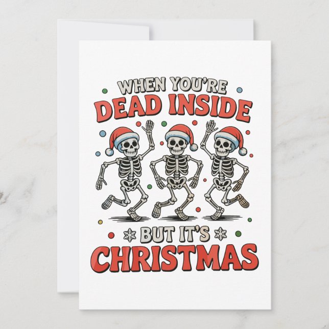 Dead Inside But It's Christmas Skeleton Dancing Invitation (Front)