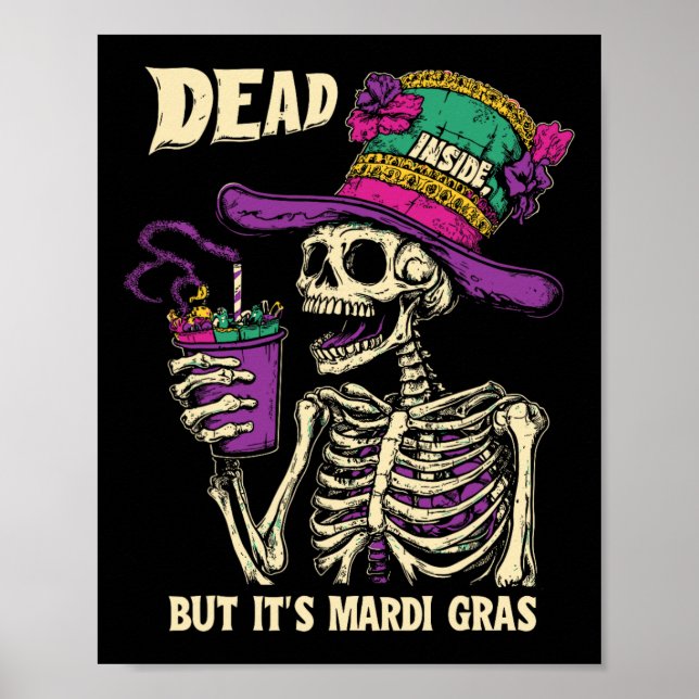 Dead Inside But It's Mardi Gras Funny Skeleton Cof Poster (Front)