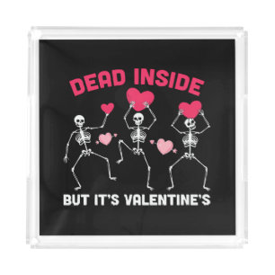 Dead Inside But It's Valentine's Acrylic Tray