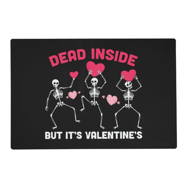 Dead Inside But It's Valentine's Placemat (Front)