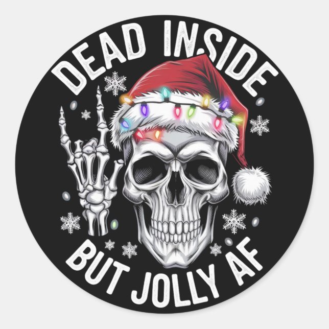 Dead Inside But Jolly AF Christmas Gift Skeleton  Classic Round Sticker (Front)