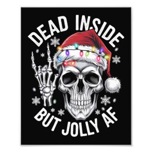 Dead Inside But Jolly AF Christmas Gift Skeleton  Photo Print