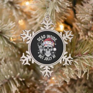 Dead Inside But Jolly AF Christmas Gift Skeleton Snowflake Pewter Christmas Ornament
