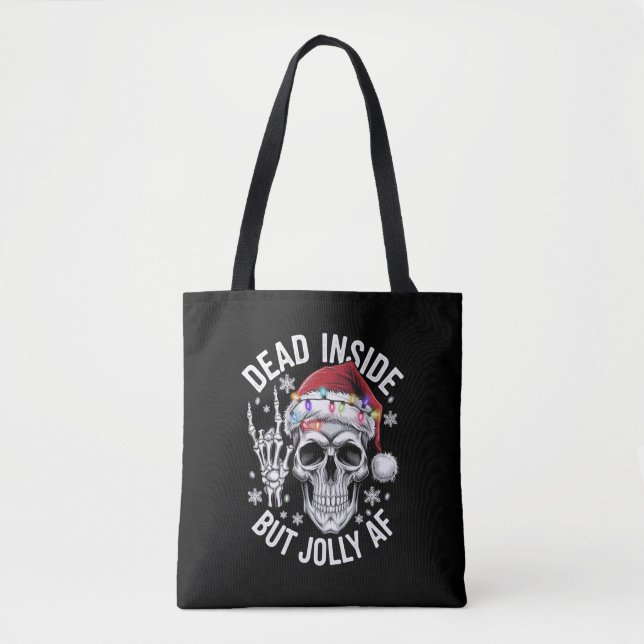 Dead Inside But Jolly AF Christmas Gift Skeleton  Tote Bag (Front)
