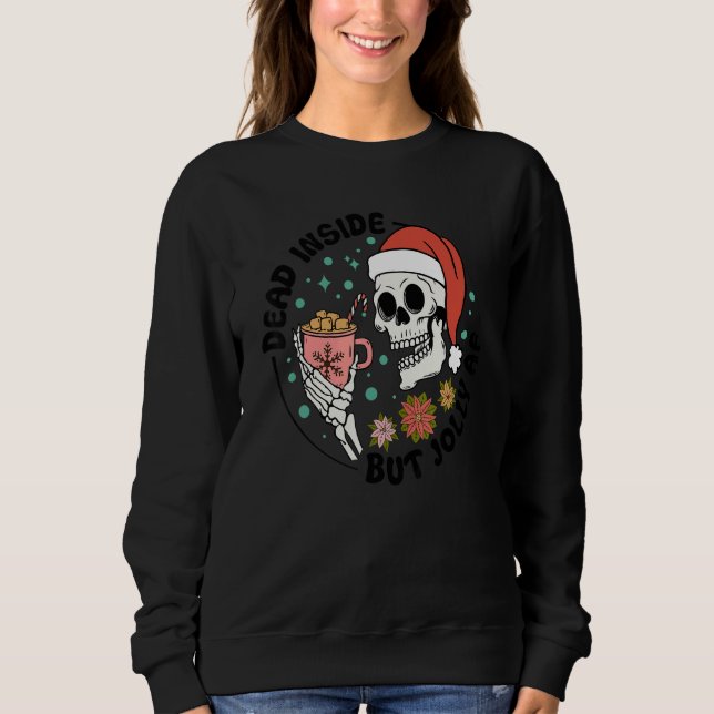 Dead Inside But Jolly AF, Funny Groovy Christmas S Sweatshirt (Front)