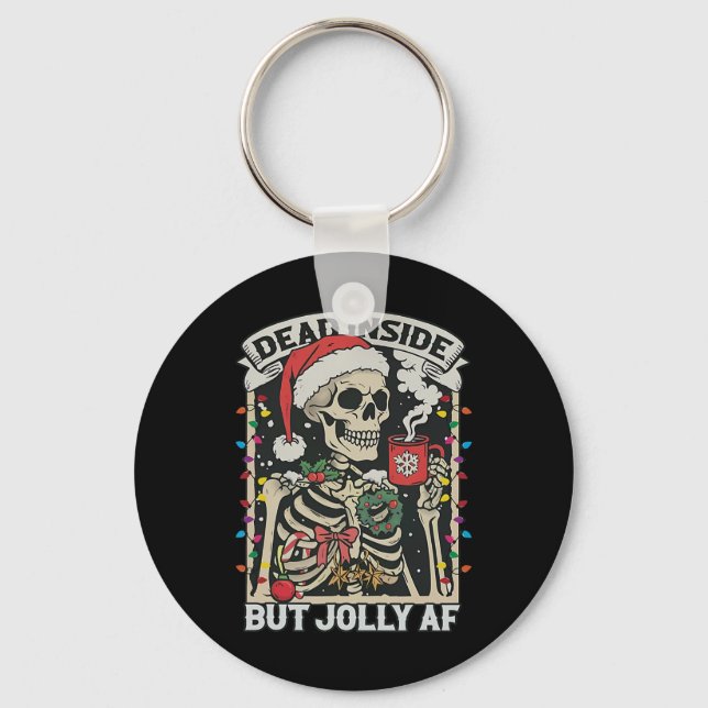 Dead Inside But Jolly Af Funny Skeleton Lights Chr Keychain (Front)