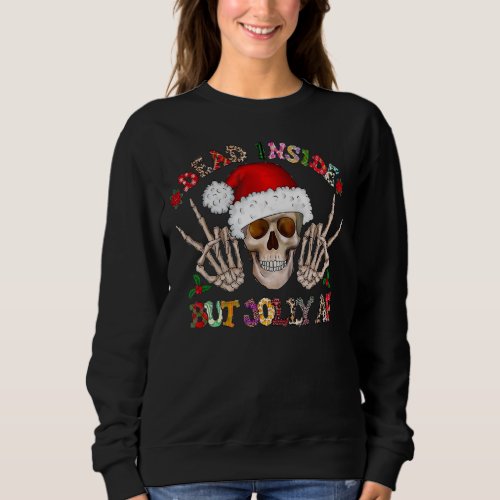 Dead Inside But Jolly AF Funny Skeleton Mom Life S Sweatshirt