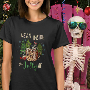 Dead Inside But Jolly AF Hilarious Christmas Tee