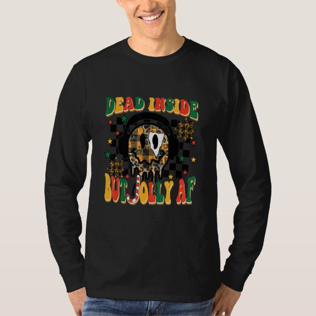 Dead Inside But Jolly AF Merry Xmas Happy Face Hea T-Shirt (Front)