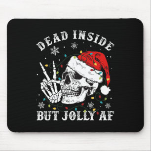 Dead Inside But Jolly Af Skeleton Santa Christmas  Mouse Pad