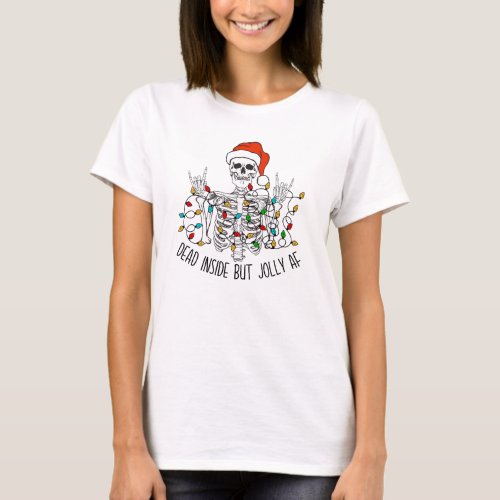 Dead Inside But Jolly AF Skeleton Santa funny T_Shirt