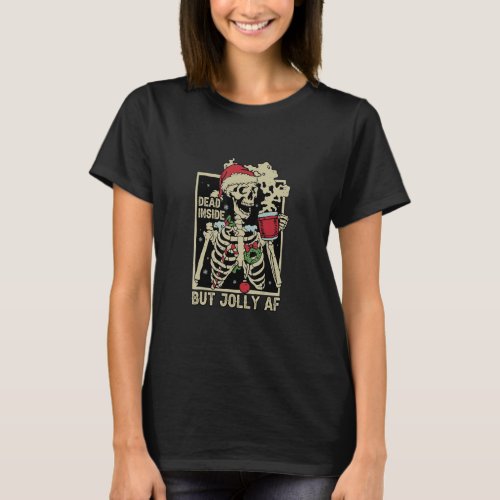 Dead Inside But Jolly AF Skeleton With Santa Hat C T_Shirt