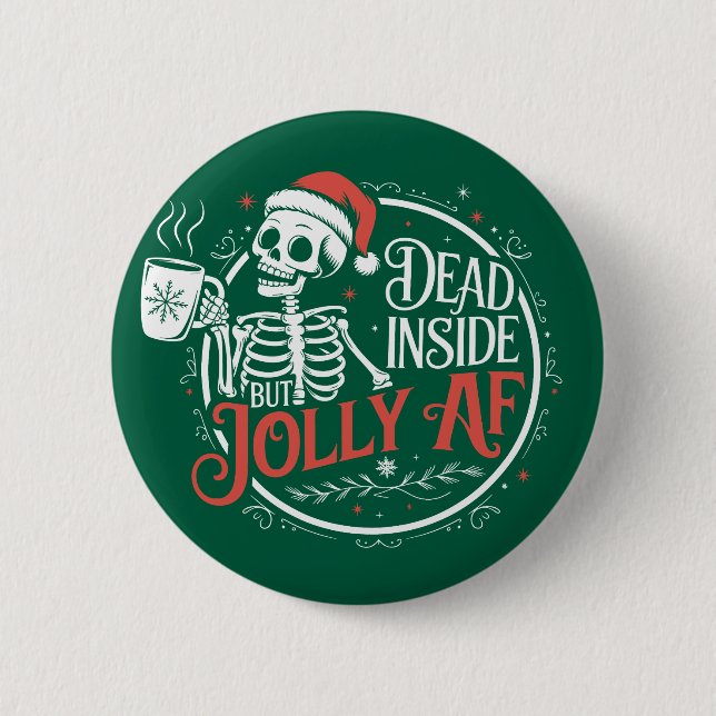 Dead Inside But Jolly Af Skull Santa Claus Xmas Button (Front)