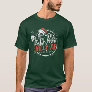 Dead Inside But Jolly Af Skull Santa Claus Xmas T-Shirt