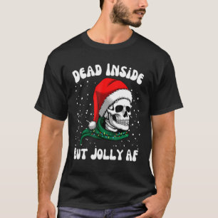 Dead Inside But Jolly AF Skull Santa Light Skeleto T-Shirt