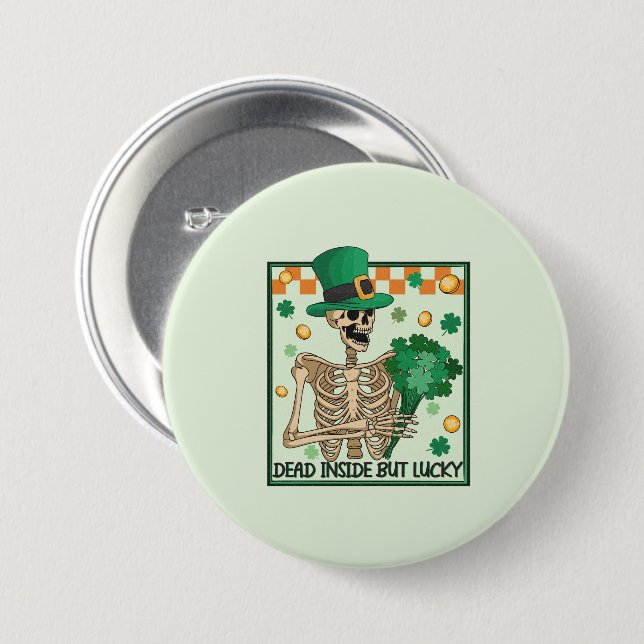 Dead Inside But Lucky St Patricks Button (Front & Back)