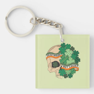Dead Inside But Lucky - Sugar Skull and Clover Keychain