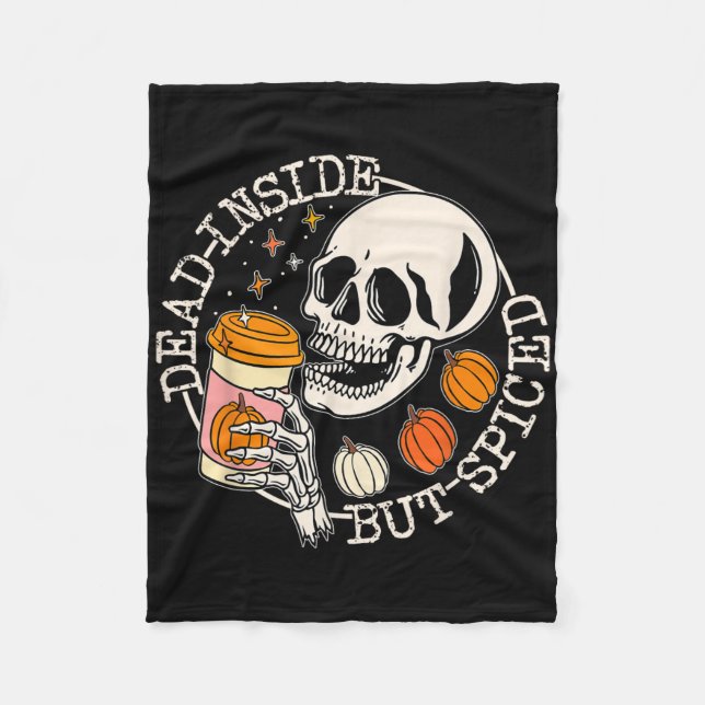 Dead Inside But Spiced Pumpkin Skull Drinking Fall Fleece Blanket (Front)