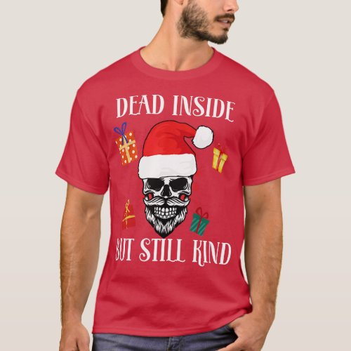 Dead Inside But Still Kind T_Shirt