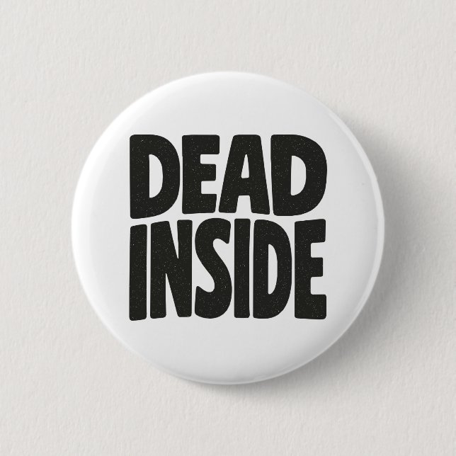 Dead Inside  Button (Front)