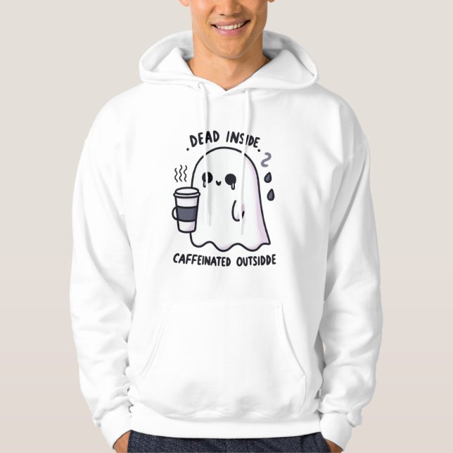 Dead Inside Caffeinated Outside Funny Cute Ghost Hoodie (Front)