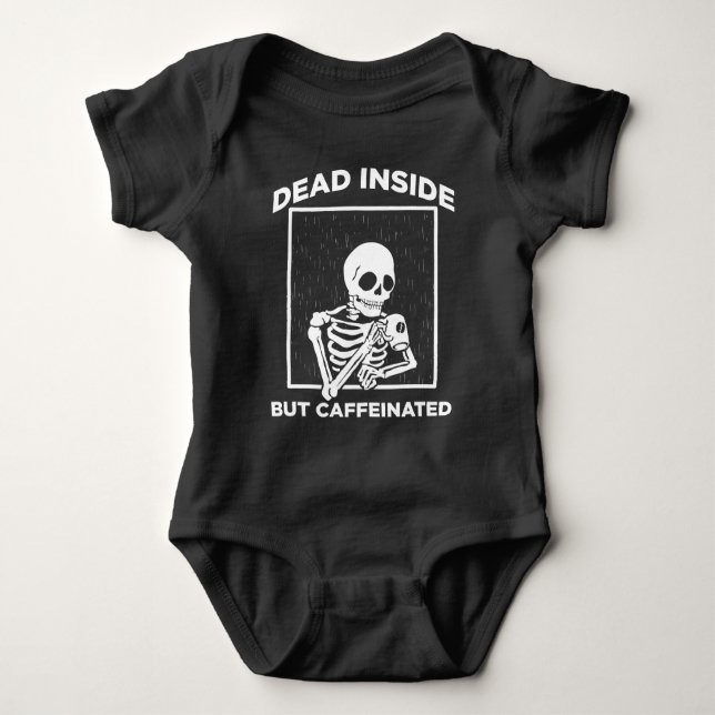 Dead Inside Caffeine Skeleton Coffee Lover Baby Bodysuit (Front)