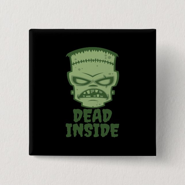 Dead Inside Frankenstein Monster Button (Front)