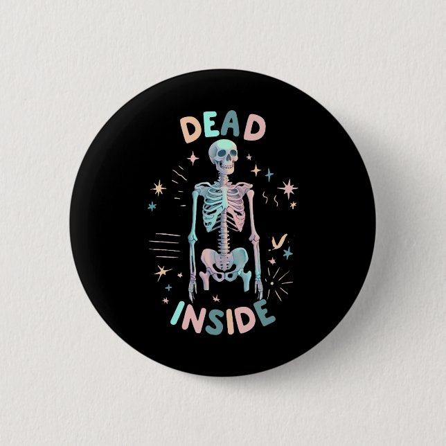 Dead Inside Skeleton Casual Halloween Graphic Wome Button (Front)