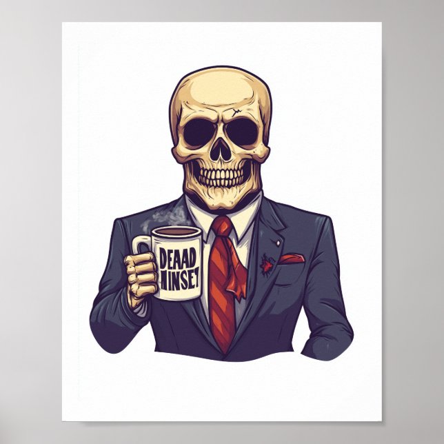 Dead Inside Skull � Funny Workday Skeleton Poster (Front)