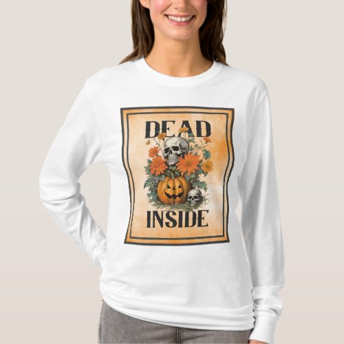 DEAD INSIDE_Spooky Jack OLantern Skull  Flowers T_Shirt