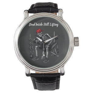 Dead Inside Still Lifting Watch