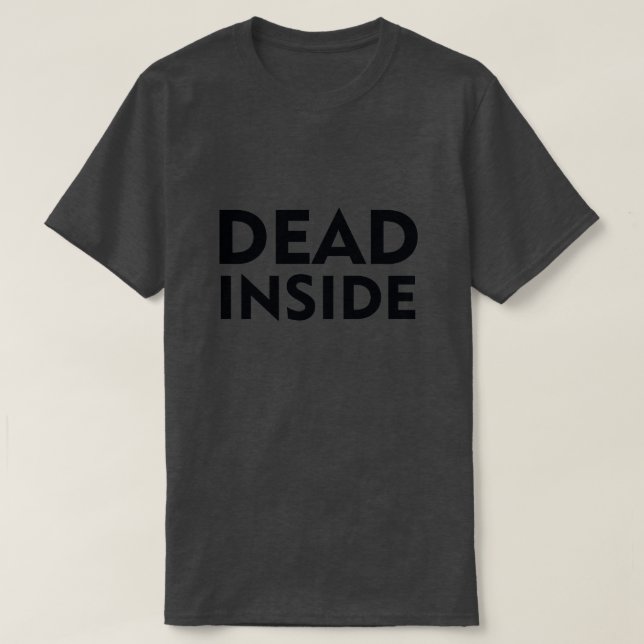 DEAD INSIDE T-Shirt (Design Front)