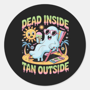 Dead Inside Tan Outside Funny Ghost Summerween _1 Classic Round Sticker