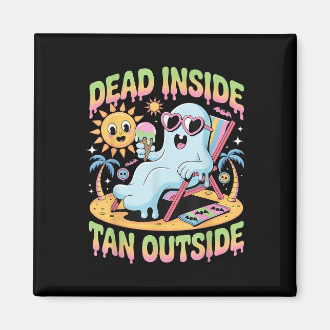 Dead Inside Tan Outside Funny Ghost Summerween  Magnet (Front)
