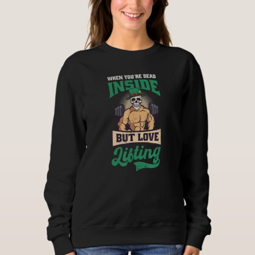 Dead Insight Love Lifting St Patricks Weightliftin Sweatshirt