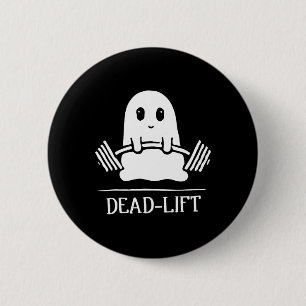 Dead Lift Funny Ghost Gymer Halloween Weight Lifti Button