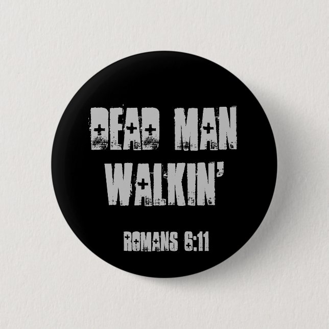 Dead Man Walkin' Button (Front)