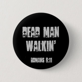 Dead Man Walkin' Button