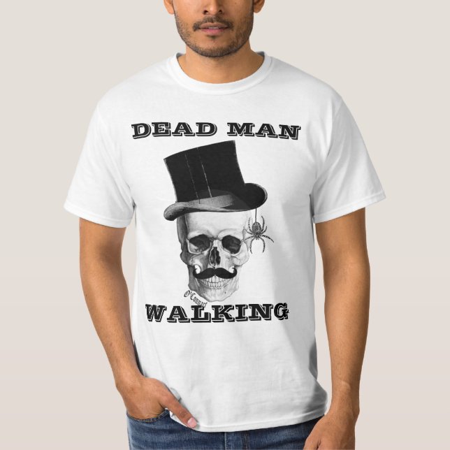 Dead man walking T-Shirt (Front)