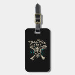 Dead Men Tell No Tales Luggage Tag at Zazzle
