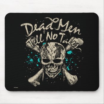 Dead Men Tell No Tales Mouse Pad by DisneyPirates at Zazzle