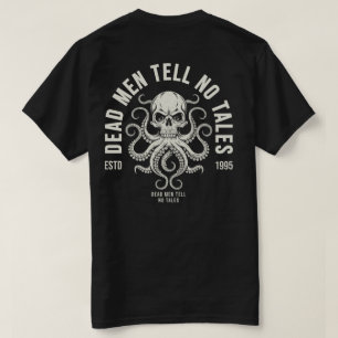 Dead Men Tell No Tales Pirate Skull Octopus Design T-Shirt